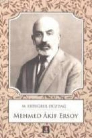 Książka Mehmed Akif Ersoy M. Ertugrul Düzdag