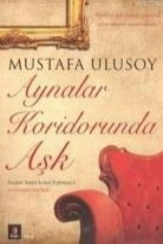 Carte Aynalar Koridorunda Ask Mustafa Ulusoy