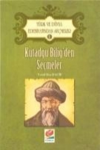 Книга Kutadgu Biligden Secmeler Yusuf Has Hacip