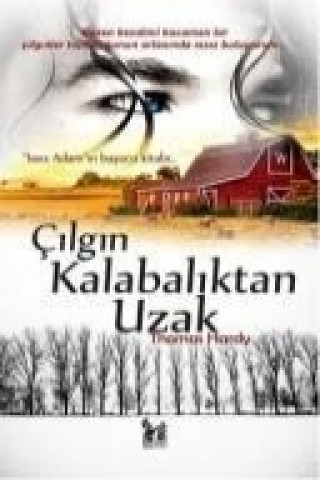 Kniha Cilgin Kalabaliktan Uzak Thomas Hardy