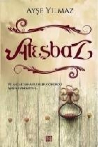 Knjiga Atesbaz Ayse Yilmaz