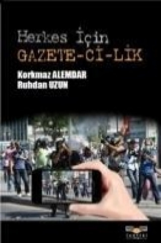 Carte Herkes Icin Gazetecilik Korkmaz Alemdar