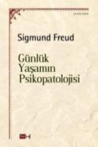 Könyv Günlük Yasamin Psikopatolojisi Sigmund Freud