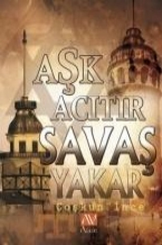 Buch Ask Acitir Savas Yakar Coskun ince