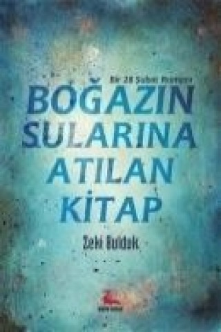 Könyv Bogazin Sularina Atilan Kitap Zeki Bulduk