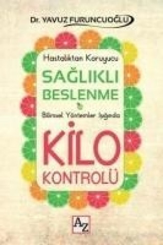 Könyv Saglikli Beslenme Kilo Kontrolü Yavuz Furuncuoglu