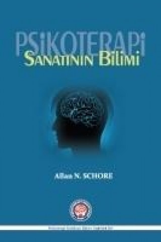 Könyv Psikoterapi Sanatinin Bilimi Allan N. Schore
