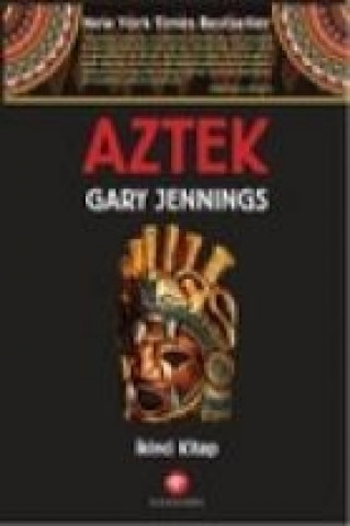 Kniha Aztek Ikinci Kitap Gary Jennings