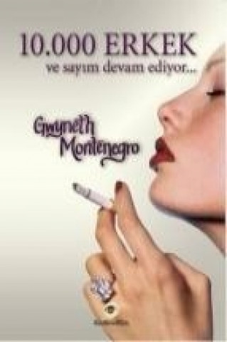 Könyv 10.000 Erkek ve Sayim Devam Ediyor... Gwyneth Montenegro