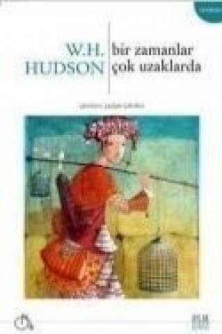 Livre Bir Zamanlar Cok Uzaklarda W. H. Hudson