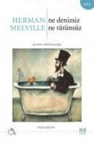 Książka Ne Denizsiz Ne Tütünsüz Herman Melville