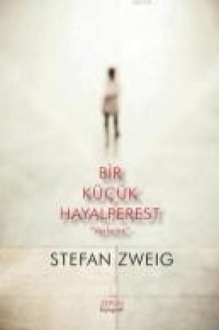 Carte Bir Kücük Hayalperest Stefan Zweig