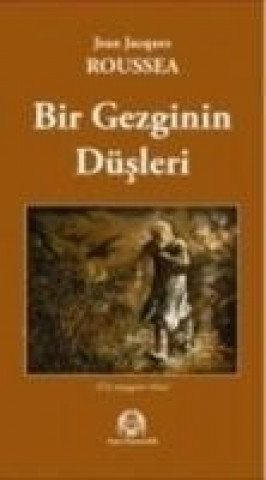 Kniha Bir Gezginin Düsleri Jean-Jacques Rousseau