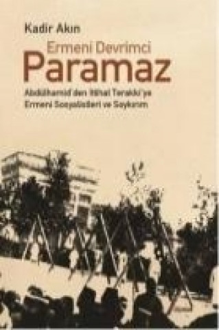 Livre Ermeni Devrimci Paramaz Kadir Akin