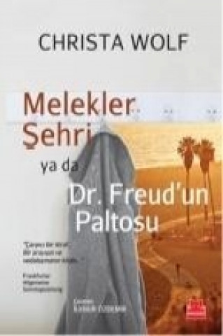 Kniha Melekler Sehri Ya da Dr. Freudun Paltosu Christa Wolf