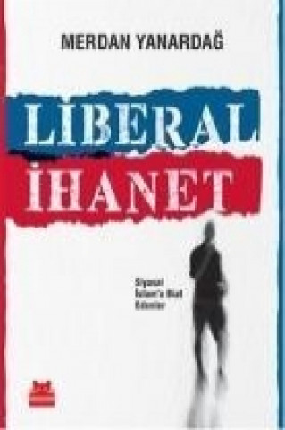 Kniha Liberal Ihanet Merdan Yanardag