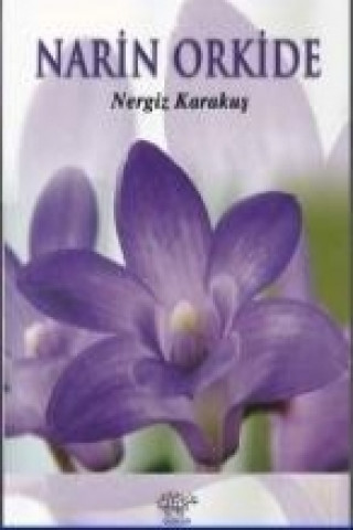 Knjiga Narin Orkide Nergiz Karakus