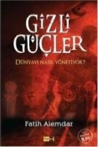 Buch Gizli Gücler Dünyayi Nasil Yönetiyor Fatih Alemdar