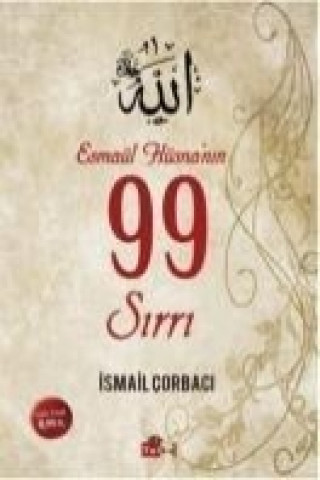 Könyv Esmaül Hüsnanin 99 Sirri ismail corbaci