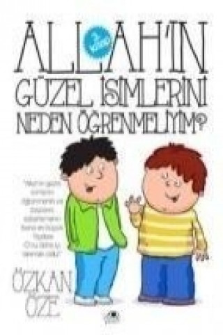 Book Allahin Güzel Isimlerini Neden Ögrenmeliyim Özkan Öze