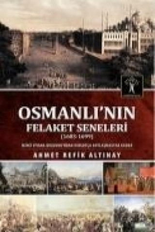 Buch Osmanlinin Felaket Seneleri Ahmet Refik Altinay