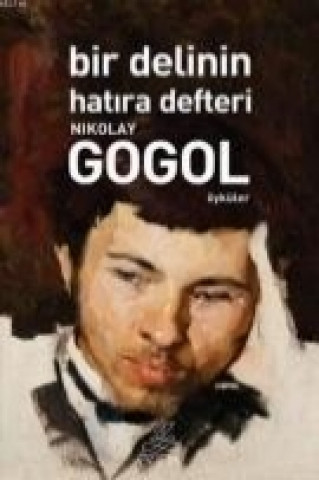 Könyv Bir Delinin Hatira Defteri Nikolay Vasilyevic Gogol