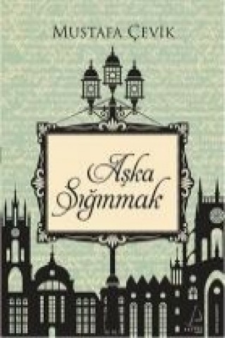 Kniha Aska Siginmak Mustafa Cevik