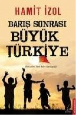 Kniha Baris Sonrasi Büyük Türkiye Hamit izol