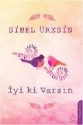 Knjiga Iyi ki Varsin Sibel Üresin