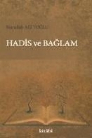 Könyv Hadis ve Baglam Nurullah Agitoglu