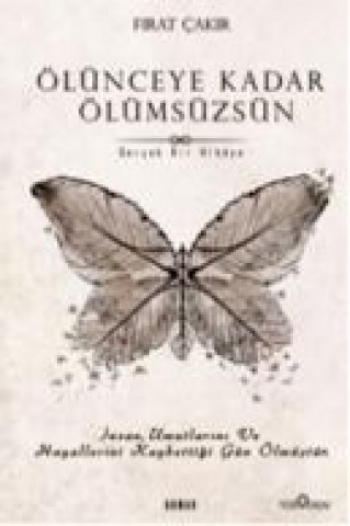 Книга Ölünceye Kadar Ölümsüzsün Firat Cakir