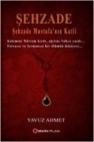 Kniha Sehzade Mustafa Yavuz Ahmet