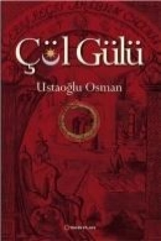 Kniha Cöl Gülü Ustaoglu Osman