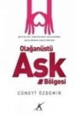 Książka Olaganüstü Ask Bölgesi Cüneyt Özdemir