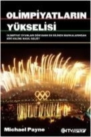 Knjiga Olimpiyatlarin Yükselisi Michael Payne