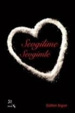 Buch Sevgilime Sevgimle Gülten Ergun