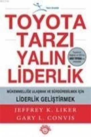 Kniha Toyota Tarzi Yalin Liderlik Jeffrey K. Likers;Gary L. Convis