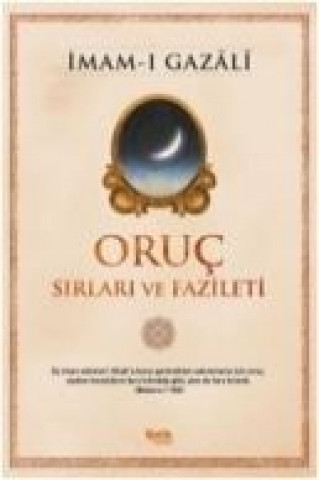 Carte Oruc Sirlari ve Fazileti imam-i Gazali