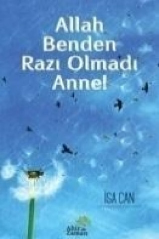 Book Allah Benden Razi Olmadi Anne isa Can