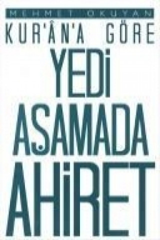 Könyv Kurana Göre Yedi Asamada Ahiret Mehmet Okuyan