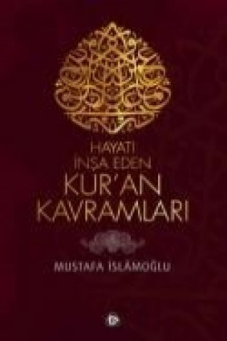 Buch Hayati Insa Eden Kuran Kavramlari Mustafa Islamoglu