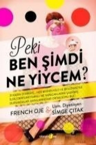 Carte Peki Ben Simdi Ne Yiycem French Oje