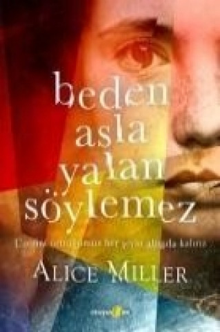 Książka Beden Asla Yalan Söylemez Alice Miller