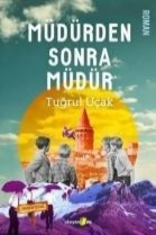 Knjiga Müdürden Sonra Müdür Tugrul Ucak