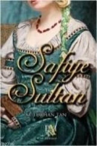 Kniha Safiye Sultan M. Turhan Tan
