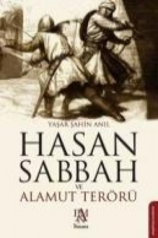 Könyv Hasan Sabbah ve Alamut Terörü Yasar sahin Anil