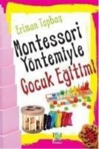 Kniha Montessori Yöntemiyle Cocuk Egitimi Eriman Topbas