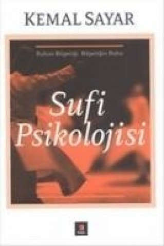 Kniha Sufi Psikolojisi Kemal Sayar