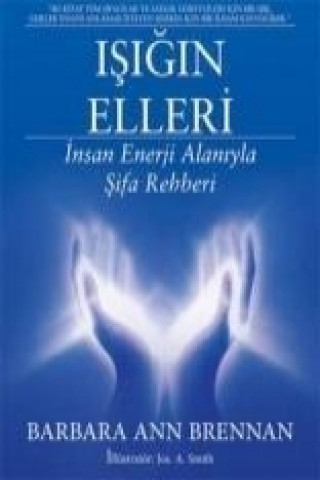 Buch Isigin Elleri Barbara Ann Brennan