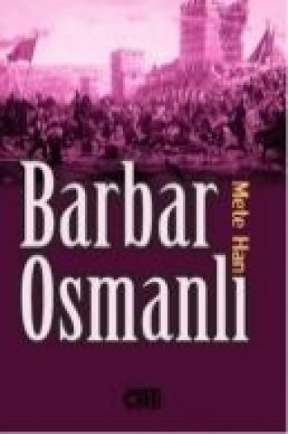 Kniha Barbar Osmanli Mete Han